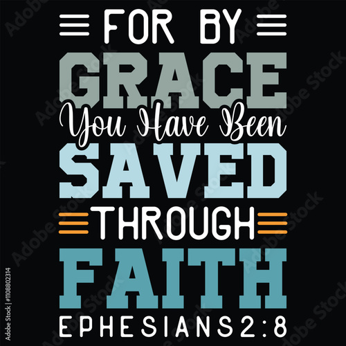 For by grace you have been saved ephesians 2:8