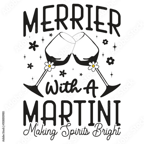 Merrier with a Martini making Spirits bright