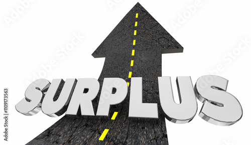 Surplus Word Arrow Road Extra Excess Supply Money Budget Revenue 3d Illustration