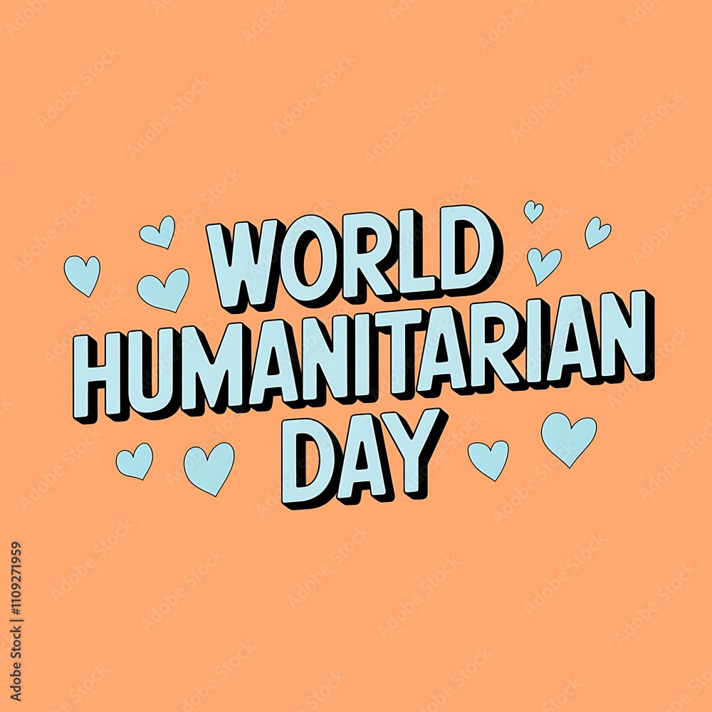 Fototapeta premium World Humanitarian Day message with hearts