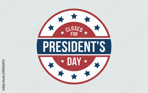 Free Download Patriotic Closed for President's Day Circular Badge - GFXLoad
