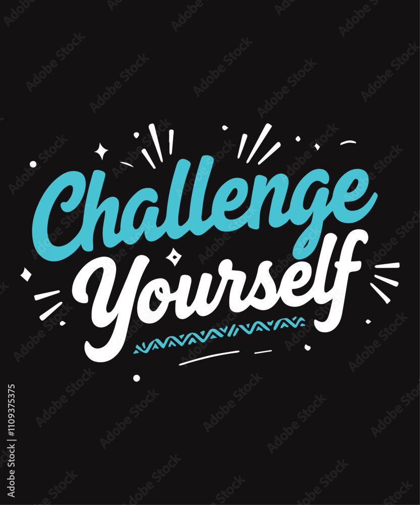 Challenge Yourself typography t-shirt vector design templates Challenge Yourself typography t-shirt vector design templates