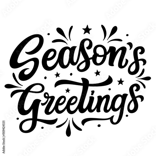 Season's greetings. Hand lettering black text isolated on white background. Vector typography for Christmas , New year cards, banners, posters