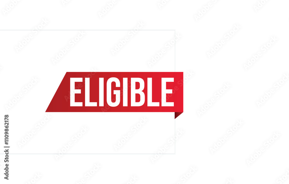 Vector illustration modern Eligible banner, Isolated web element. Vector illustration modern Eligible banner, Isolated web element.