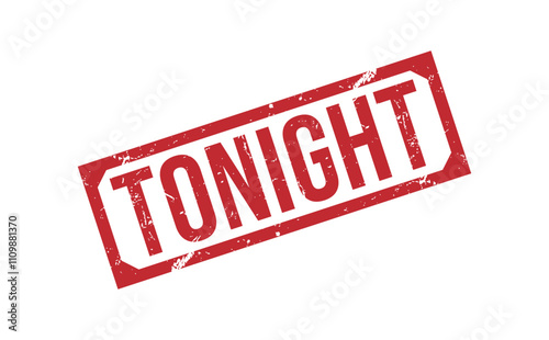 TONIGHT rubber stamp on white background. TONIGHT Stamp.