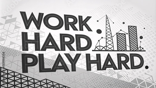 Bold typography design showcasing motivational phrase: Work Hard, Play Hard.