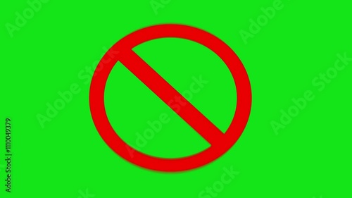 Animation of Warning or stop or no entry or Bad or Ban or Prohibited or forbidden or not allowed circle and  line symbol icon 4k on green screen Background