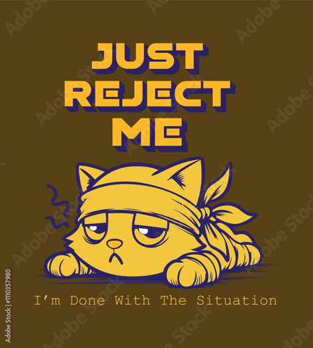 the lazy cat with the quote just reject me vector illustration, for poster template, t'shirt design, hig quality print and other uses