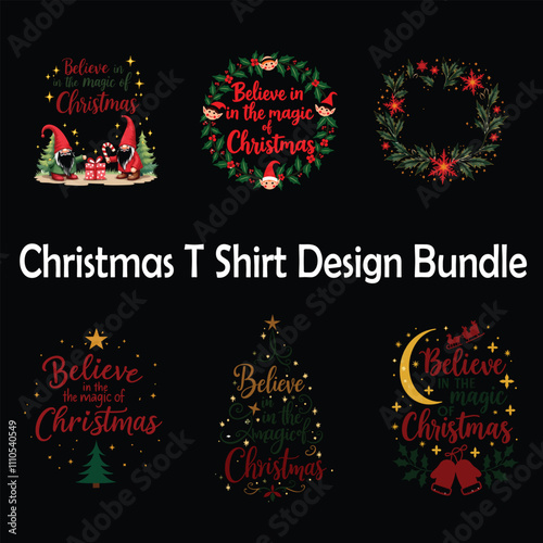  T-shirt design bundle, featuring the inspiring quote, "Believe in the Magic of Christmas." Perfect for spreading cheer, this collection is designed to make your Christmas season extra special.