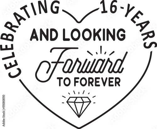 celebrating 16 years and looking forward to forever SVG