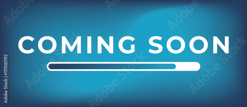 Coming Soon Banner. Coming Soon Text with Loading Bar 