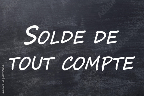 Solde de tout compte tableau noir