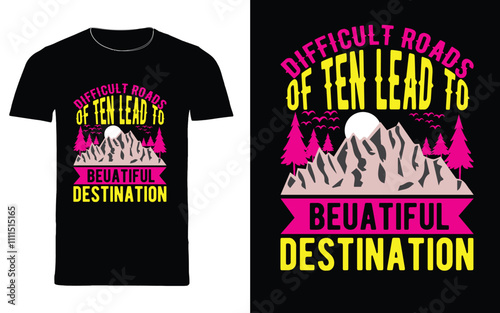 typography t shirt design "difficult roads of ten lead to beuatiful destination