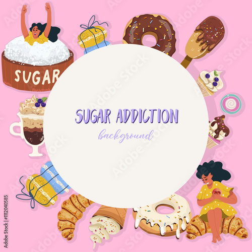Background, frame, hand drawn sugar addiction, candies, sweets, the character of a woman, a girl drowning in a pile of sugar,heart problem, tiny girl on a giant croissant. hand drawn vector