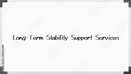 Long-Term Stability Support Services のホワイトボード風イラスト