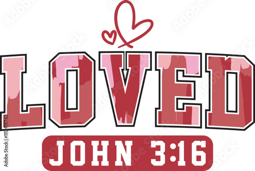 Loved Bible Verses Christian Valentine T shirt Design