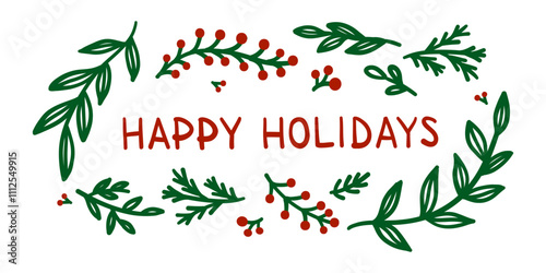 Hand drawn Happy Holidays lettering, decorated with green leaves and red berries, vector
