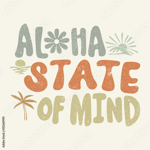 summer beach graphic prints for Hawaii aloha slogan with tropical flowers for spray effects graffiti print vibes, slogan print with inspirational text for graphic tee t shirt or sweatshirt - Vector