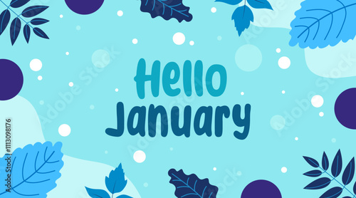 Hello January winter background with text. Decorative floral design. Winter plants, branches and lettering.