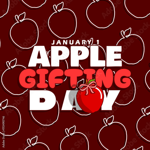 Apple Gifting Day is celebrated on January 1st. Bold text and red apple with ribbon on maroon background.