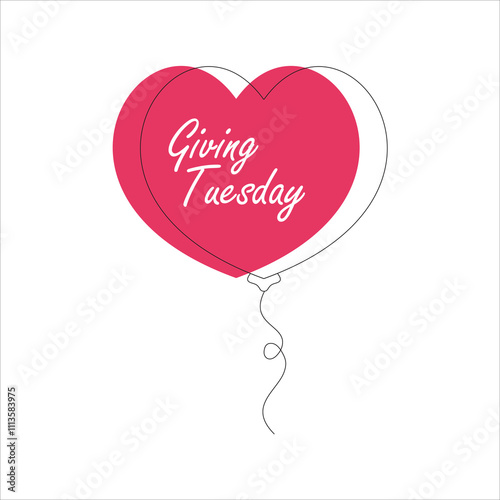 Giving Tuesday. heart shaped balloons on white background. For Background, banner and social media