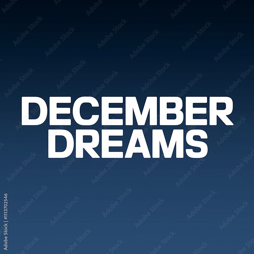 December Dreams White Text on Blue Background December Dreams White Text on Blue Background
