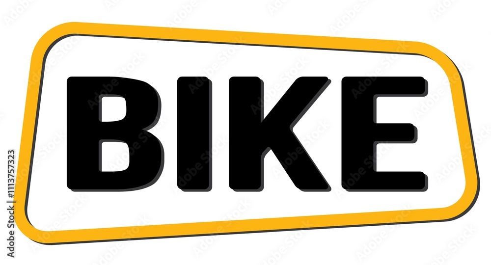 BIKE text on yellow-black trapeze stamp sign. BIKE text on yellow-black trapeze stamp sign.