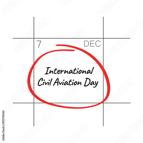 International Civil Aviation Day, December 7 - calendar date.
