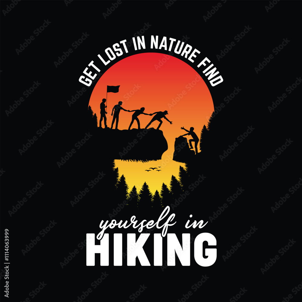 Get lost in nature find yourself in hiking, quote vector men's silhouette and mountain, outdoor adventure hiking t-shirt. Get lost in nature find yourself in hiking, quote vector men's silhouette and mountain, outdoor adventure hiking t-shirt.