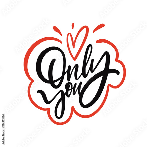 Stylishly Handwritten Only You Text Accompanied by a Heart Design for Lovely Sentiments