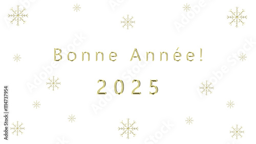 New Year Card 2025 French. New Year's french message with gold letters and numbers, decorative gold snowflakes. Transparent PNG format.

