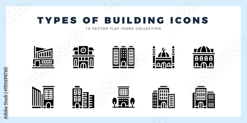 10 Types Of Building Glyph icons pack. vector illustration.