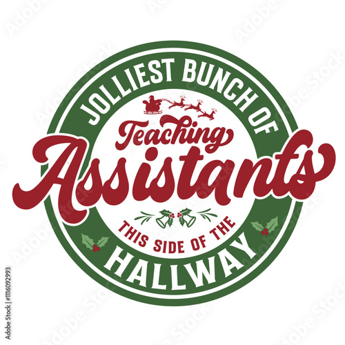 Jolliest Bunch Of Teaching Assistants This Side Of Hallway | Christmas Teacher Shirt | Christmas Gift | Funny Teacher Christmas | Teacher Holiday photo