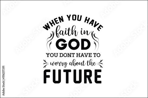 illustration of an background when you have faith in god  you don't have to worry about the future