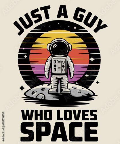 Just guy who loves space funny illustration