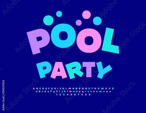 Vector playful invitation Pool Party. Funny Digital Font. Colorful Alphabet Letters and Numbers