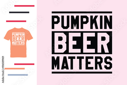 Pumpkin beer matters t shirt design