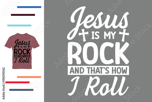  Jesus is my rock and that's how i roll t shirt design