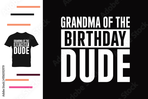  Grandma of the birthday dude t shirt design