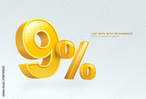 9% Tax rate with 3D numbers indicates the application of VAT burden arising from the sale of goods, provision of services and import transactions. Vector illustration file.
