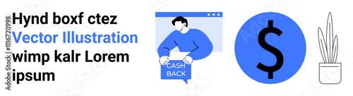 Man inside web browser holding cashback sign, large dollar icon, potted plant. Ideal for finance websites, investment apps, e-commerce, digital marketing, promotional materials, business