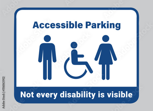 Accessible Parking Sign, not every disability is visible, vector Illustration