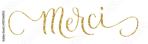 MERCI (THANK YOU in French) gold glitter vector brush calligraphy banner on white background