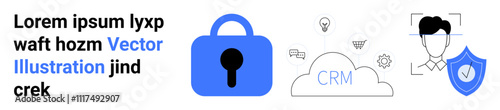 Large blue padlock, cloud with CRM, light bulbs, shield badge with checkmark, user profile face scan. Ideal for tech companies, cybersecurity, CRM tools, user authentication, data privacy, web