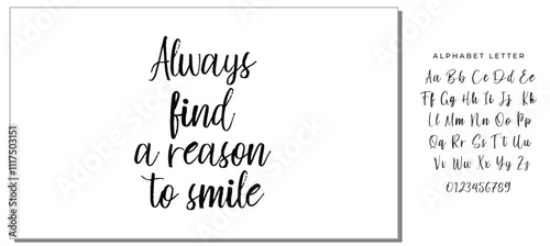 Hand drawn holiday lettering. Ink illustration. Modern brush calligraphy. Isolated on white background. Always find a reason to smile.