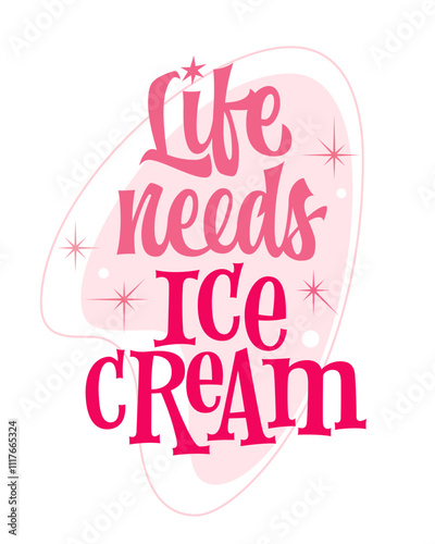 Life needs Ice Cream lettering. Retro typography in vibrant pink hues, featuring in a 50s-inspired design. Star sparkles and rounded shapes, giving a playful touch of classic ice cream parlor signs.