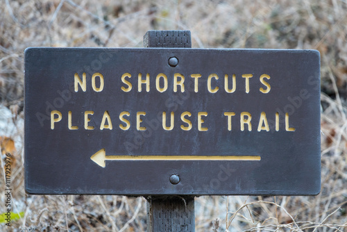 No shortcuts please use trail sign in the Angeles National Forest.