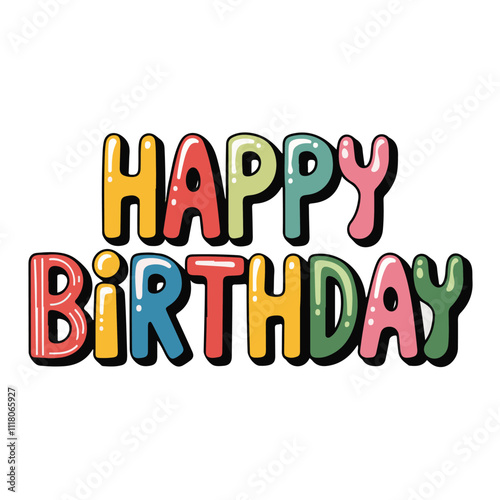 happy birthday colorful and 3d typography