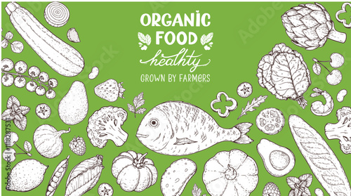 Organic food set. Healthy food frame vector illustration. Vegetables, fruits, meat sketch. Hand drawn vector illustration.