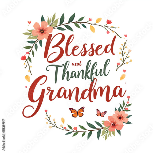 Floral Blessed and Thankful Grandma  T shirt Design